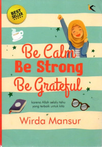 Image of Be Calm Be Strong Be Grateful