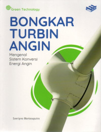 Image of Bongkar Turbin Angin Mengenal Sistem Konversi Energi Angin