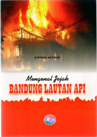 Image of Mengenal Jejak Bandung Lautan Api