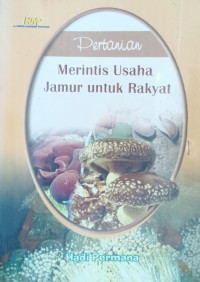 Image of Merintis Usaha Jamur Untuk Rakyat
