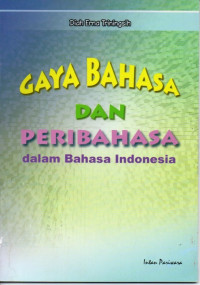 Image of Gaya Bahasa dan Peribahasa dalam Bahasa Indonesia